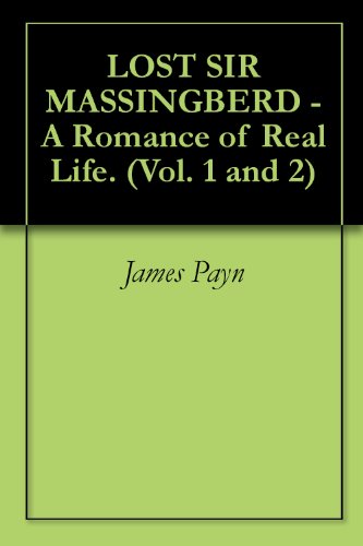 Lost Sir Massingberd: A Romance of Real Life. v. 1/2